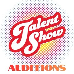 Talent Show Auditions